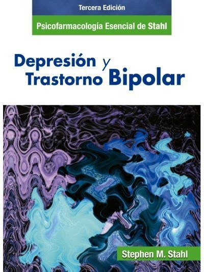 Stahl Psicofarmacología esencial Depresión y Trastorno Bipolar 3 Edición