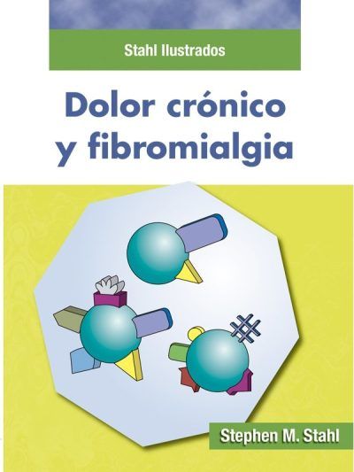 Stahl Ilustrados Dolor crónico y fibromialgia 1 Edición