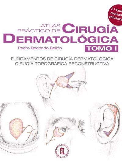 Atlas práctico de Cirugía dermatológica 2 Vol 2 Edición