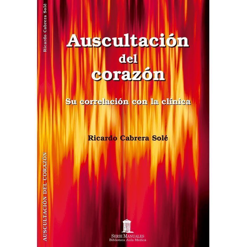 Auscultación del corazón su correlación con la clínica 1 Edición 1 Auscultación del corazón su correlación con la clínica 1 Edición