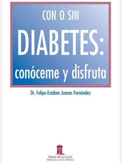 Con o sin Diabetes conóceme y disfruta 1 Edición
