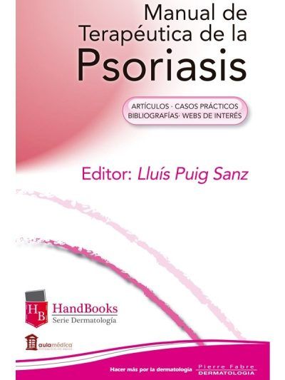 Manual Terapéutica de la Psoriasis 1 Edición