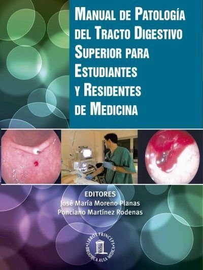 Manual de Patología del tracto digestivo superior para estudiantes y MIR 1 Edición