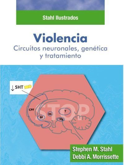 Stahl Ilustrados Violencia Circuitos neuronales genética y tratamiento 1 Edición