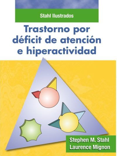 Stahl Ilustrados Trastorno por déficit de atención e hiperactividad 1 Edición