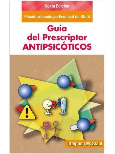Stahl Guía Prescriptor Antipsicóticos 6 Edición