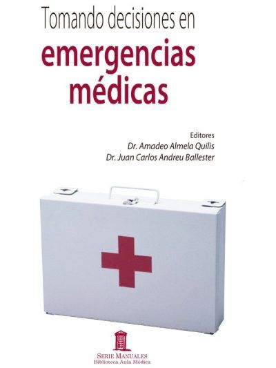 Tomando decisiones en emergencias médicas 1 Edición