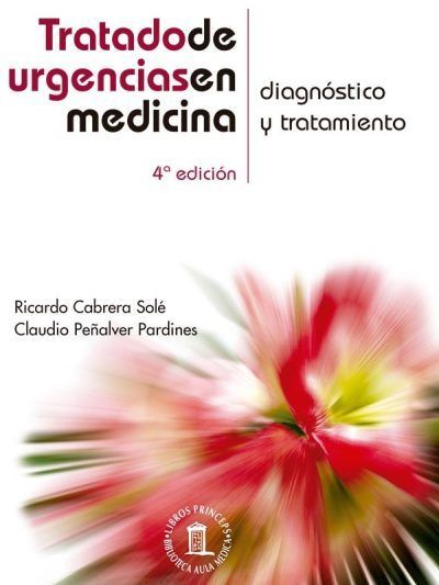 Tratado de urgencias en medicinas Diagnóstico y tratamiento 4 Edición