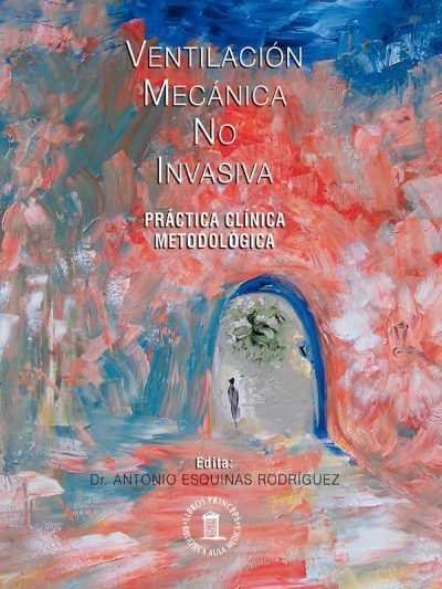 Ventilación Mecánica No Invasiva Práctica Clínica Metodología 1 Edición