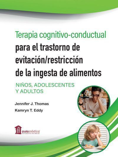 Terapia Cognitivo Conductual Para El Trastorno De Evitación/Restricción De La Ingesta De Alimentos