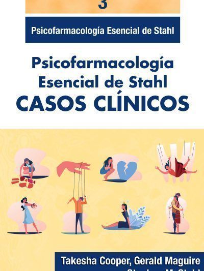Stahl Casos Clínicos Volumen 3 Psicofarmacología Esencial