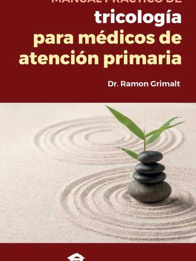 Manual Práctico De Tricología Para Médicos De Atención Primaria