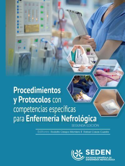 Procedimientos y Protocolos con competencias específicas para Enfermería Nefrológica 2Ed