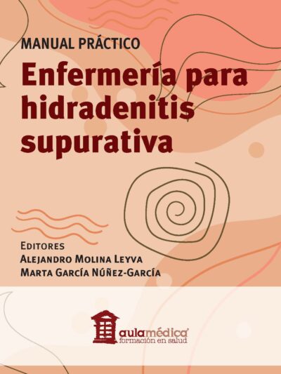 ENFERMERÍA PARA HIDRADENITIS SUPURATIVA. Manual Práctico