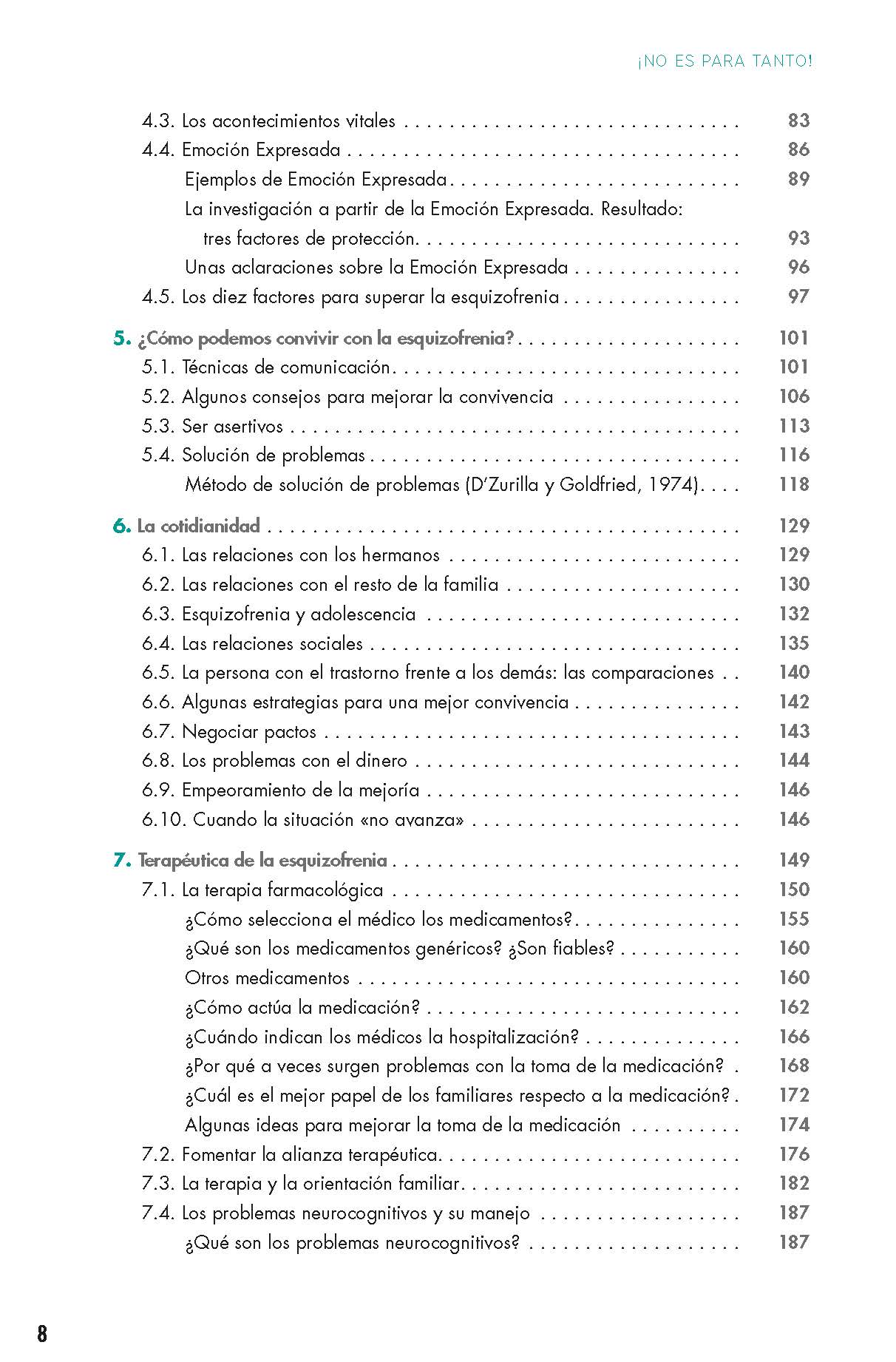 ¡NO ES PARA TANTO!* Manual para convivir con la esquizofrenia y otras psicosis 4 ¡NO ES PARA TANTO!* Manual para convivir con la esquizofrenia y otras psicosis - Imagen 4