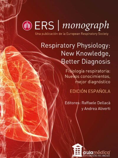 ERS | Monograph FISIOLOGÍA RESPIRATORIA: Nuevos conocimientos, mejor diagnóstico.